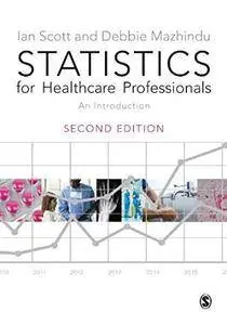 Statistics for Healthcare Professionals: An Introduction, 2nd Edition