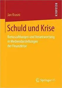 Schuld und Krise: Bonuszahlungen und Verantwortung in Mediendarstellungen der Finanzkrise