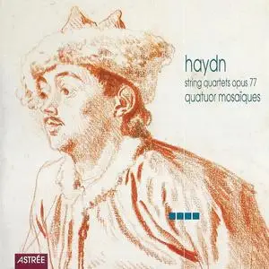 Quatuor Mosaïques - Joseph Haydn: String Quartets Op.77 (2004)