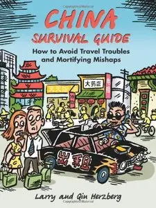 China Survival Guide: How To Avoid Travel Troubles and Mortifying Mishaps