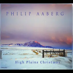 Philip Aaberg - High Plains Christmas (2013)