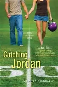 «Catching Jordan» by Miranda Kenneally