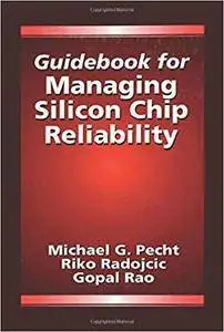 Guidebook for Managing Silicon Chip Reliability