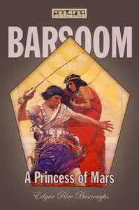 «A Princess of Mars» by Edgar Rice Burroughs