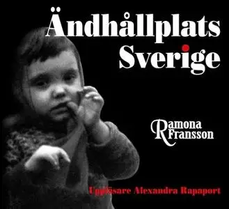 «Ändhållplats Sverige» by Ramona Fransson