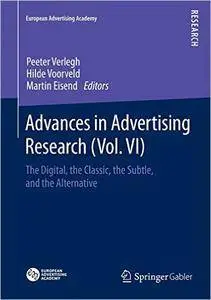 Advances in Advertising Research (Vol. VI): The Digital, the Classic, the Subtle, and the Alternative