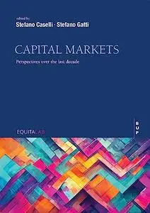 Capital Markets: Perspectives over the Last Decade