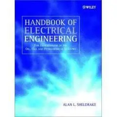 Handbook of Electrical Engineering: For Practitioners in the Oil, Gas and Petrochemical Industry