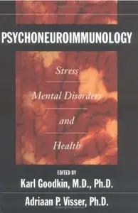 Psychoneuroimmunology: Stress, Mental Disorders and Health