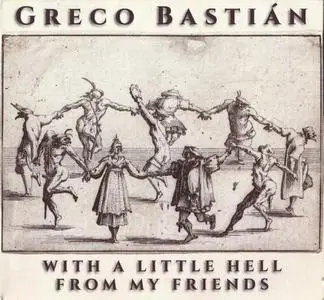 Greco Bastián - With A Little Hell From My Friends (2022)