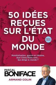 Pascal Boniface, "50 idées reçues sur l'état du monde"