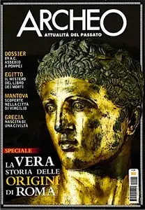 Archeo - Gennaio 2011 (Speciale: La vera Storia delle Origini di Roma) - (Repost)