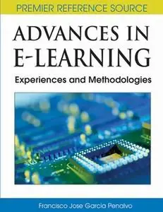 Advances in E-Learning: Experiences and Methodologies (Premier Reference Source)
