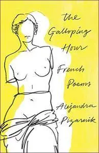 The Galloping Hour: French Poems