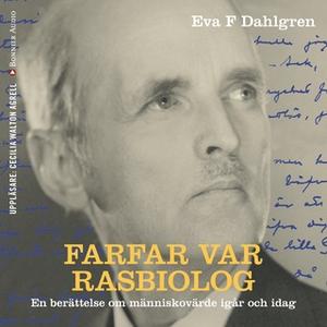 «Farfar var rasbiolog» by Eva F. Dahlgren