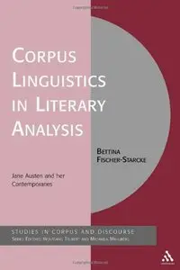 Corpus Linguistics in Literary Analysis: Jane Austen and her Contemporaries
