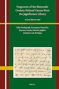 Fragments of the Sixteenth-Century Nahuatl Census from the Jagiellonian Library A Lost Manuscript