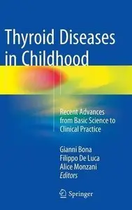 Thyroid Diseases in Childhood: Recent Advances from Basic Science to Clinical Practice (repost)