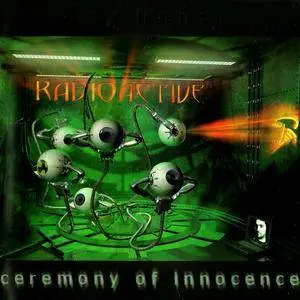 Radioactive - Ceremony Of Innocence (2001)