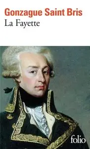 Gonzague Saint Bris, "La Fayette"