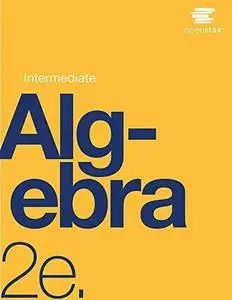 Intermediate Algebra 2e (Fall 2020 Corrected Edition)