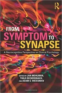 From Symptom to Synapse: A Neurocognitive Perspective on Clinical Psychology