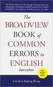 The Broadview Book of Common Errors in English: A Guide to Righting Wrongs (5th Edition)