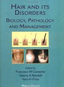 Hair and Its Disorders: Biology, Pathology and Management