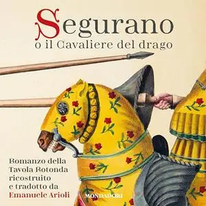 «Segurano o il Cavaliere del drago» by Anonimo