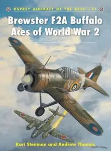 Brewster F2A Buffalo Aces of World War 2 (Osprey Aircraft of the Aces 91) (repost)