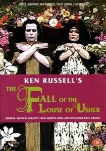 The Fall of the Louse of Usher - by Ken Russell (2002)
