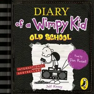 «Diary of a Wimpy Kid: Old School» by Jeff Kinney