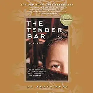 The Tender Bar: A Memoir [Audiobook]