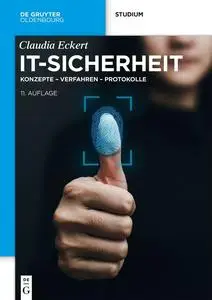 Claudia Eckert - IT-Sicherheit: Konzepte – Verfahren – Protokolle (11. Auflage)