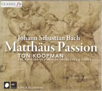 Johann Sebastian Bach - Matthäus Passion - Ton Koopman