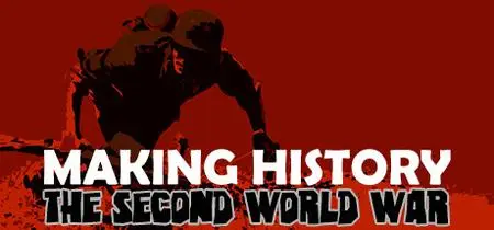 Making History The Second World War (2018)