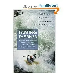 Taming the River: Negotiating the Academic, Financial, and Social Currents in Selective Colleges and Universities