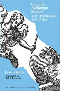 Complex/Archetype/Symbol in the Psychology of C. G. Jung