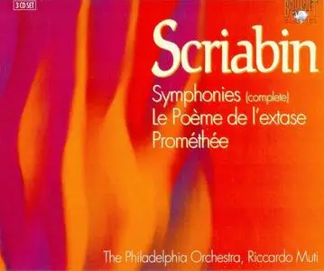 Riccardo Muti, The Philadelphia Orchestra  - Scriabin: Symphonies (complete), Le Poème de l'Extase, Prométhée (1996)