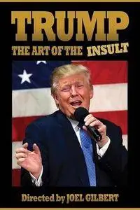 Trump: The Art of the Insult (2018)