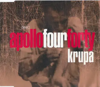 Apollo Four Forty - Krupa (Stealth Sonic Recordings SSXCD5) (EU 1996)