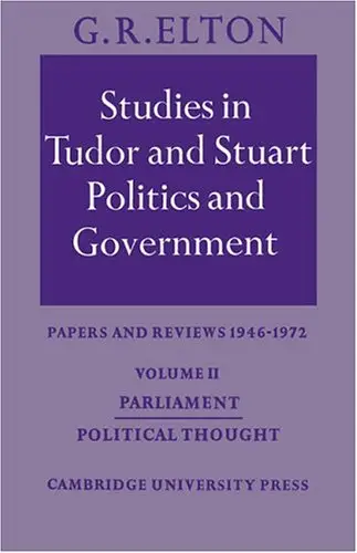 Studies in Tudor and Stuart Politics and Government: Volume 2, Parliament Political Thought (Repost)