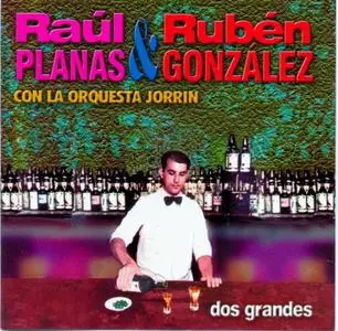Raul Planas & Ruben Gonzalez - Dos Grandes   (2000)