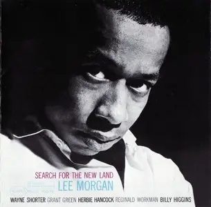Lee Morgan - Search For The New Land (1964) {2003 Blue Note RVG Remaster} [re-up]
