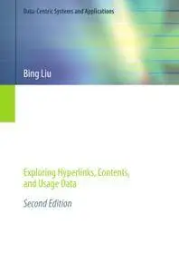 Web Data Mining: Exploring Hyperlinks, Contents, and Usage Data, Second Edition (Repost)