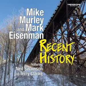 Mike Murley & Mark Eisenman - Recent History (2023) [Official Digital Download]