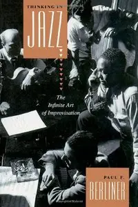 Thinking in Jazz : The Infinite Art of Improvisation (Repost)
