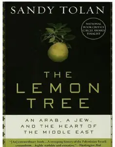 The Lemon Tree: An Arab, a Jew, and the Heart of the Middle East (Repost)