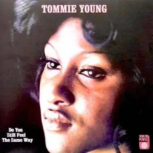 Tommie Young - Do You Still Feel the Same Way (1973/2018) [Official Digital Download]