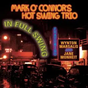 Mark O'Connor's Hot Swing Trio - In Full Swing (2003)